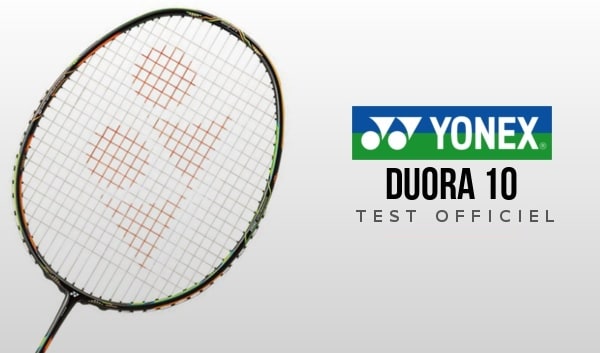 Test raquette Yonex Duora 10