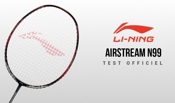 test-raquette-li-ning-airstream-n99-exclusif