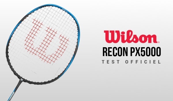 test-raquette-wilson-recon-px5000