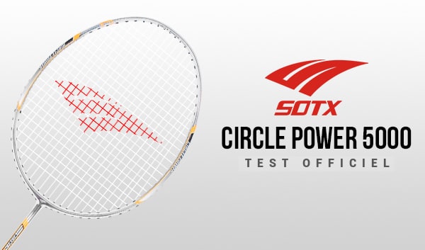 test-raquette-sotx-circle-power-cp5000-et-lg-200b