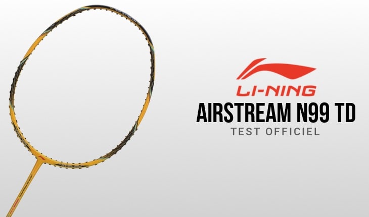 test-raquette-li-ning-airstream-n99-td
