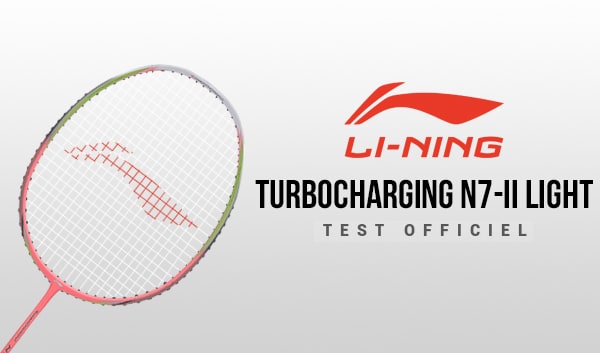 test-raquette-li-ning-turbocharging-n7-ii-light