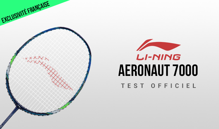 test-raquette-li-ning-aeronaut-7000