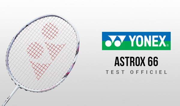 test-raquette-yonex-astrox-66