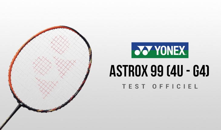 test-raquette-yonex-astrox-99-4u-g4