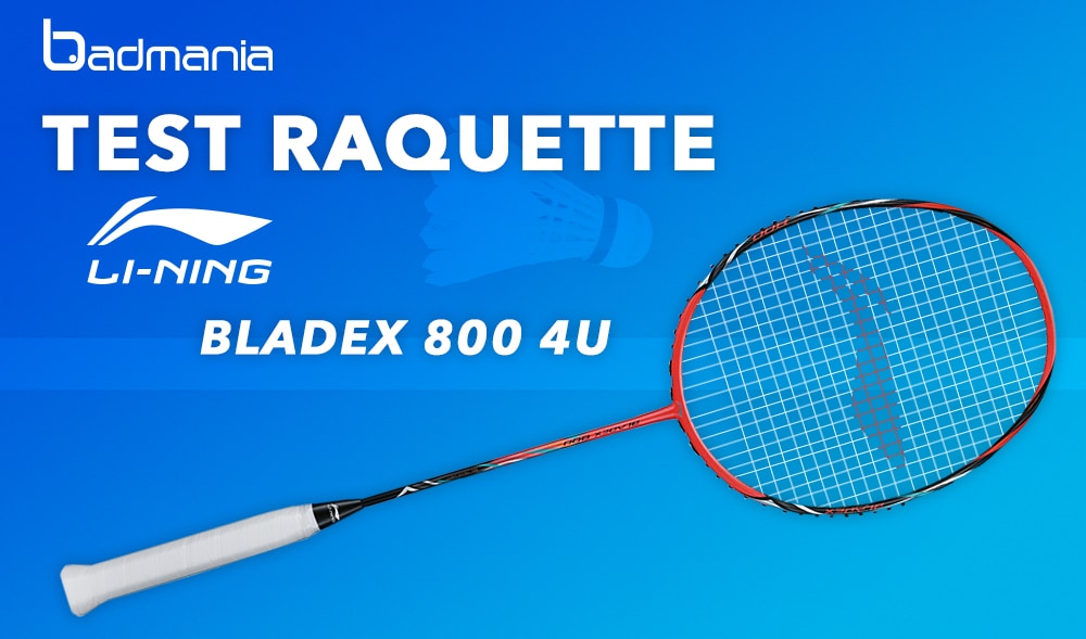test-raquette-li-ning-bladex-800-4u-g5