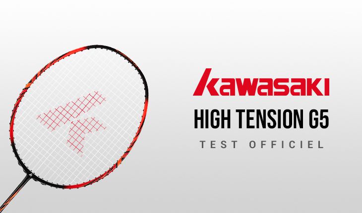 test-raquette-kawasaki-high-tension-g5