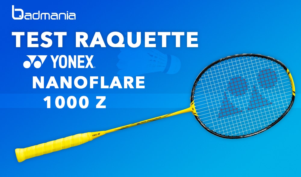 test-raquette-yonex-nanoflare-1000-z